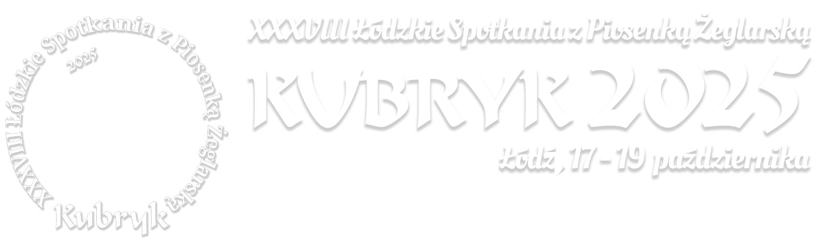XXXVIII Łódzkie Spotkania z Piosenką Żeglarską KUBRYK 2025; Łódź, 17-19 października